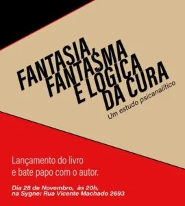 Card de divulgação do evento de lançamento na Sygne Espaço de Psicanálise do livro "Fantasia, fantasma e lógica da cura: um estudo psicanalítico", de Marcelo Araldi, psicólogo clínico e psicanalista em Curitiba